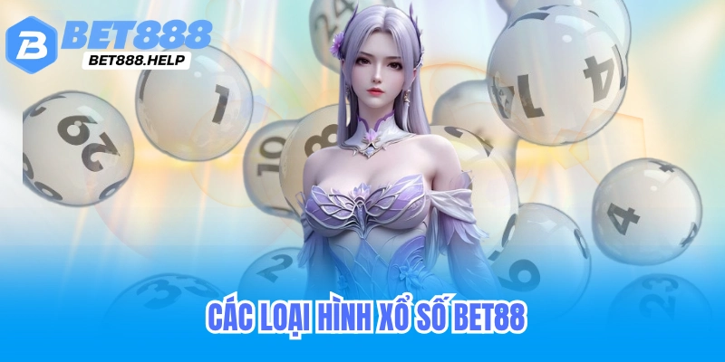 Xổ số Bet88: XSMB - SXMB - Kết Quả Xổ Số Hôm Nay 1 Các loại hình xổ số bet88