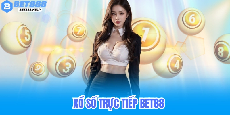 Xổ Số Trực Tiếp Bet88